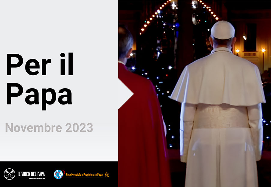 Per il Papa – Il Video del Papa
