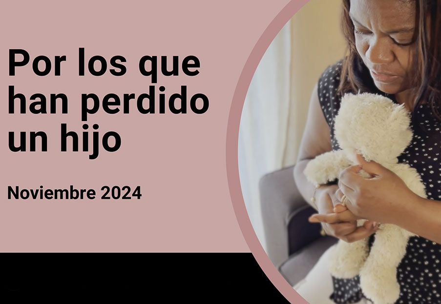 Por los que han perdido un hijo – El Video del Papa