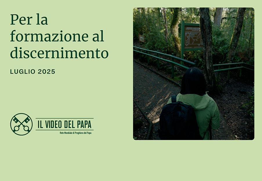 Per la formazione al discernimento – Il Video del Papa