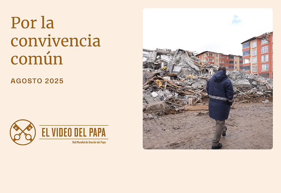Por la convivencia común – El Video del Papa